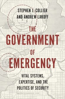 The government of emergency :Vital systems, expertise, and the politics of security